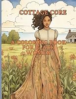 Cottage Core for Black Women: Coloring Book B0CV8CYBHS Book Cover