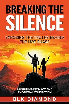 Breaking the Silence_ Exposing the Truths Behind the Hoe Phase: Diamond