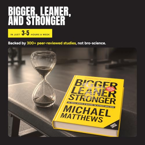 Bigger Leaner Stronger: The Simple Science of Building the Ultimate Male Body