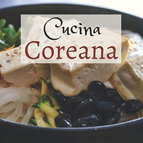 Cucina coreana: ricettario per 47 ricette da compillare