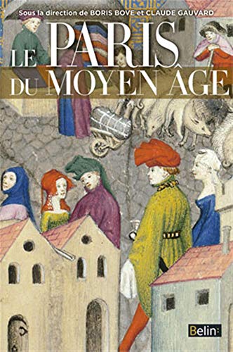 Télécharger Le Paris du Moyen Age Gratuit