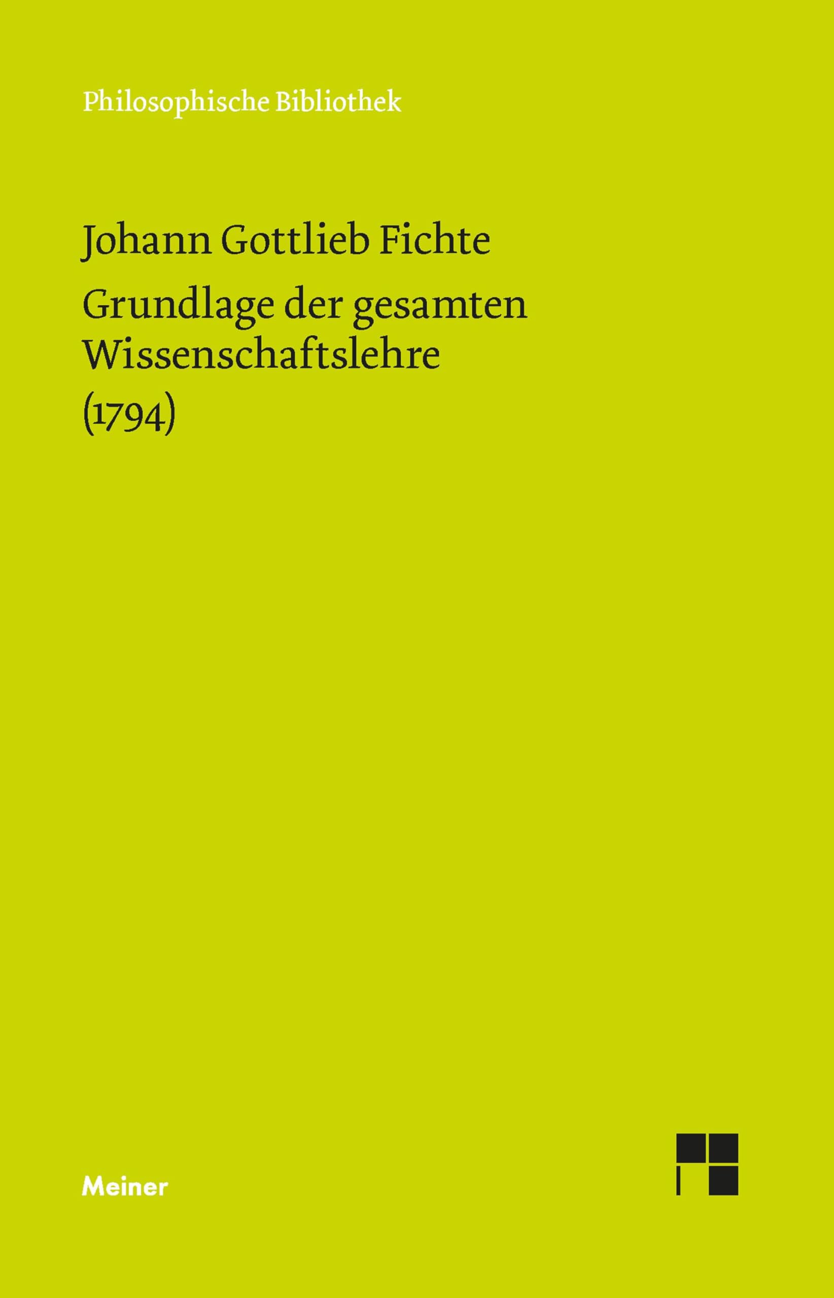 Grundlage der gesamten Wissenschaftslehre. (1794): Als Handschrift für seine Zuhörer