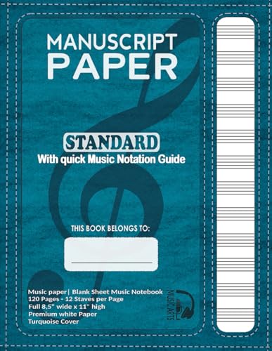 Manuscript Paper | Blank sheet Music Notebook | 120 Pages 12 Staves per Page | Full 8,5'' wide x 11'' high | Elegant vintage looking cover & paper: Turquoise Soft Cover