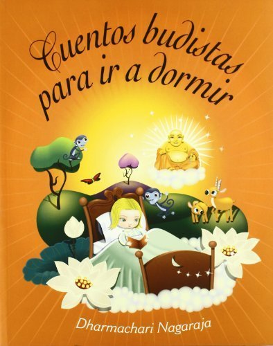 Cuentos budistas para ir a dormir/ Buddhist Stories To Go To Sleep (Spanish Edition) by Nagaraja, David (2008) Paperback