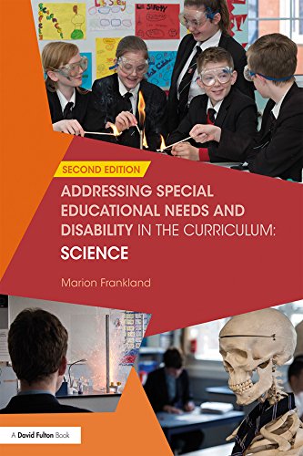 Addressing Special Educational Needs and Disability in the Curriculum: Science (Addressing SEND in the Curriculum)