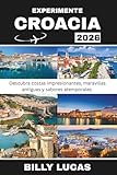 EXPERIMENTE CROACIA 2026: Descubra costas impresionantes, maravillas antiguas y sabores atemporales