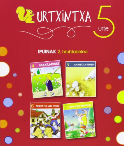 Urtxintxa 5 urte. 2. hiruhilabeteko ipuinak