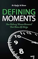 Defining Moments (7 color pages) 098684571X Book Cover