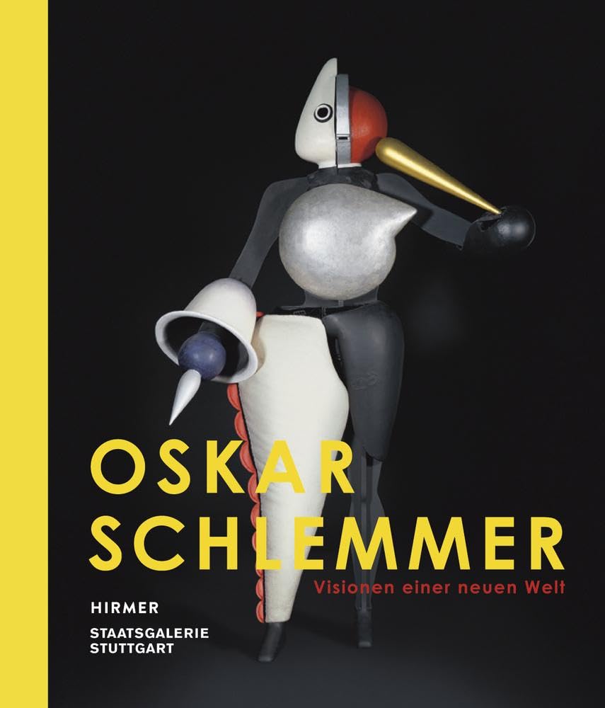 Oskar Schlemmer: Visionen einer neuen Welt