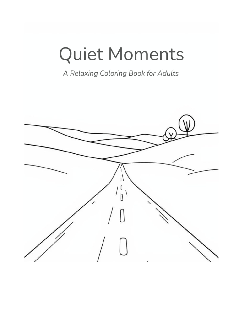 Quiet Moments: A Relaxing Coloring Book for Adults