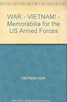 WAR - VIETNAM! - Memorabilia for the US Armed Forces B0033V6YDK Book Cover