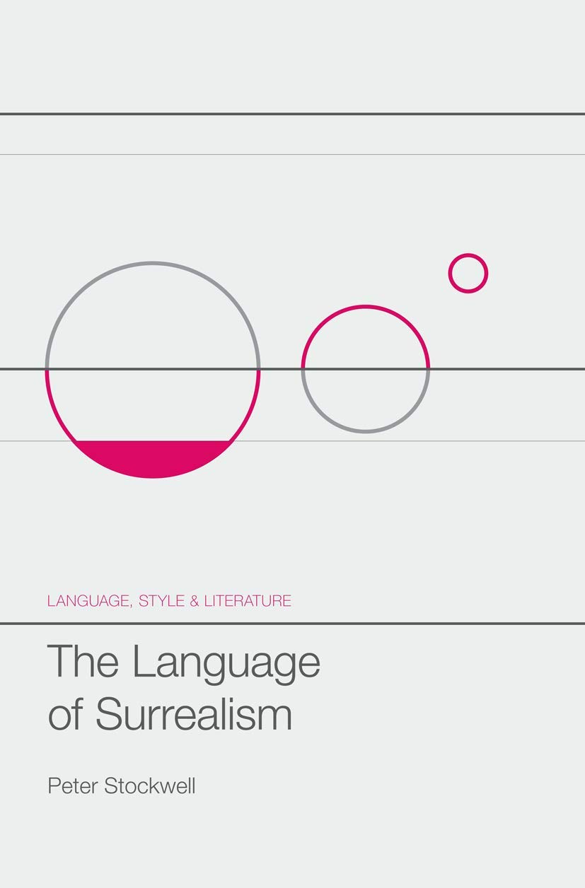 Buy The Language of Surrealism: 1 (Language, Style and Literature) — BookShops.in