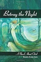 Betray the Night 0865167125 Book Cover