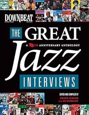 DownBeat - The Great Jazz Interviews | 75th Anniversary Jazz Anthology Book with Iconic Musician Conversations, Rare Photos, and Archival Insights | Essential Reading for Jazz Fans/Students/Educators