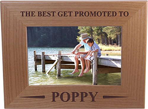 Only The Best Get Promoted Poppy - 4x6 Inch Wood Picture Frame - Great Gift for Father's Day, Birthday, or Christmas Gift for Dad, Grandpa, Grandfather, Papa, Husband