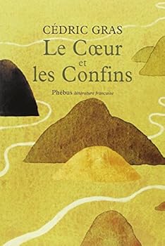 Paperback LE COEUR ET LES CONFINS (0000) [French] Book