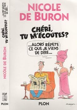 Paperback Chéri, tu m'écoutes? --alors, répète ce que je viens de dire-- [French] Book