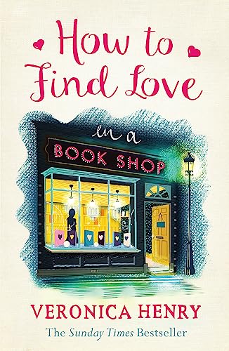 How to Find Love in a Book Shop: The delightfully cosy and heartwarming read to curl up with this year!