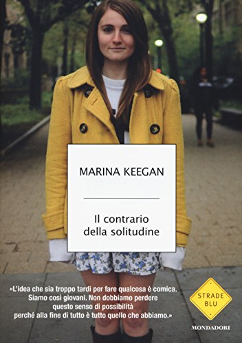 Il contrario della solitudine Il contrario della solitudine