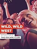 club west end rylands  Wild, Wild West im Stil von \
