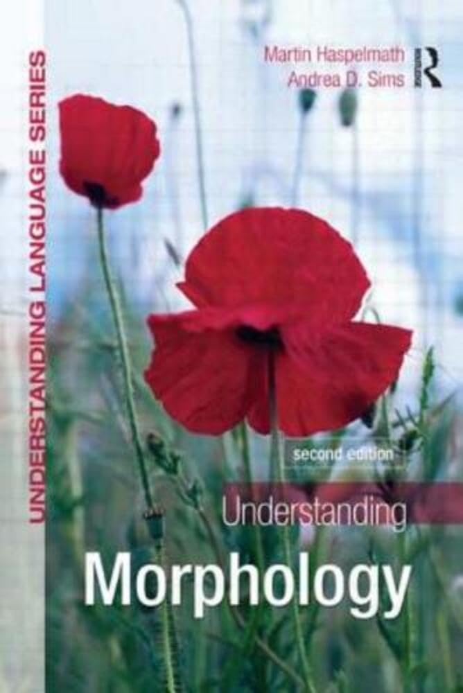 Understanding Morphology: Second Edition (Understanding Language)