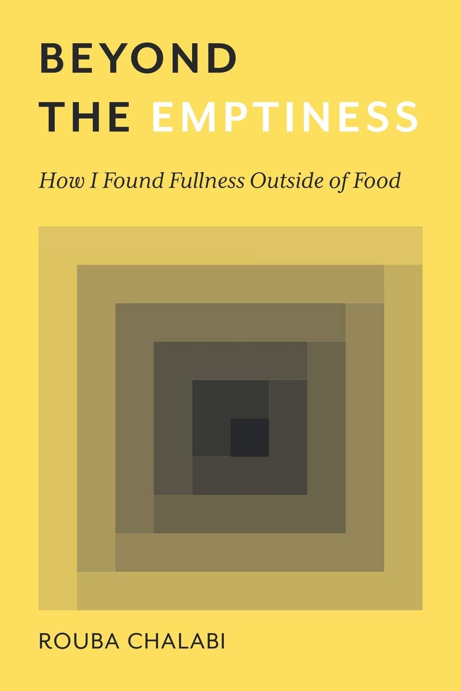 Beyond the Emptiness: How I Found Fullness Outside of Food
