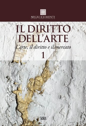 Il diritto dell'arte. l'arte, il diritto e il