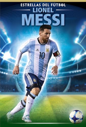 Lionel Messi (Estrellas Del Fútbol / Soccer Stars) (Spanish Edition)