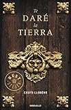 Te daré la tierra (BEST SELLER)