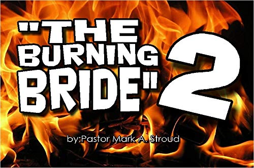 "The Burning Bride" Part 2 - Pastor Mark A. Stroud Podcast Por  arte de portada