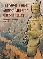 The Subterranean Army of Emperor Qin Shi Huang 7503209801 Book Cover