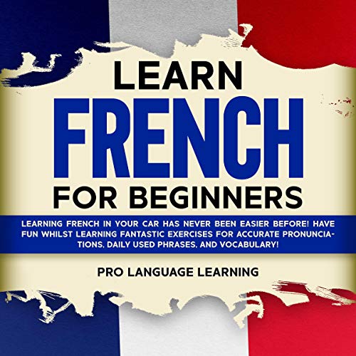 Learn French for Beginners by Pro Language Learning episode artwork