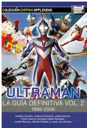 ULTRAMAN: LA GUÍA DEFINITIVA VOL. 2 1988-2006