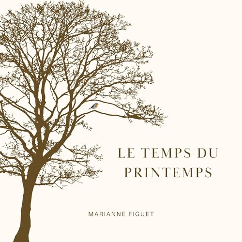 Le temps du printemps Audiobook By Marianne Figuet cover art