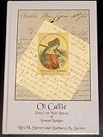 Oi Callie: The Civil War Letters of Brandt Badger 0965871916 Book Cover