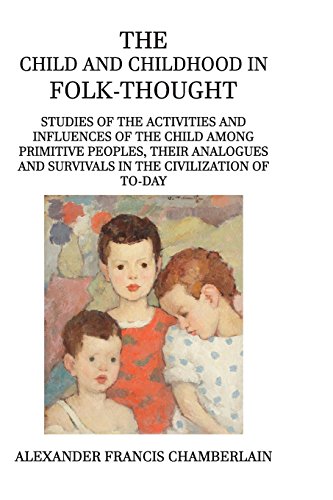 The Child and Childhood in Folk-Thought 1519341202 Book Cover
