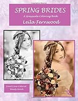 Spring Brides : A Grayscale Coloring Book 1985071711 Book Cover