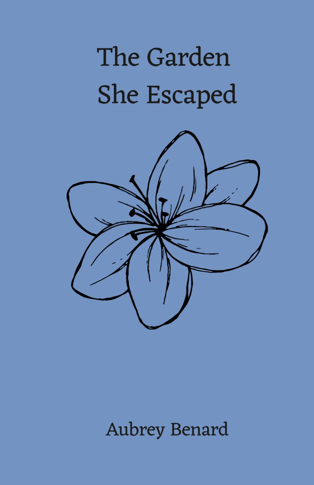 The Garden She Escaped (Where She Grew)