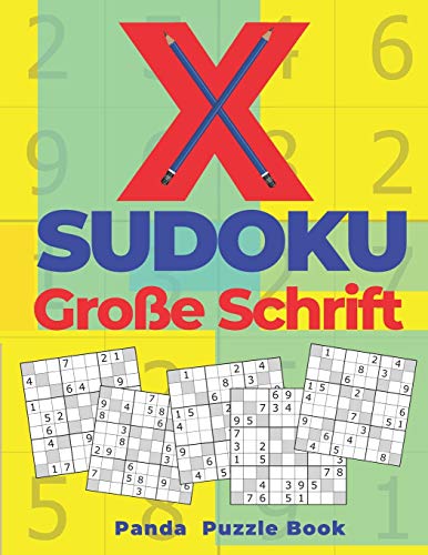 X Sudoku Große Schrift: Sudoku Irregular - Rätselbuch In Großdruck (German Edition)