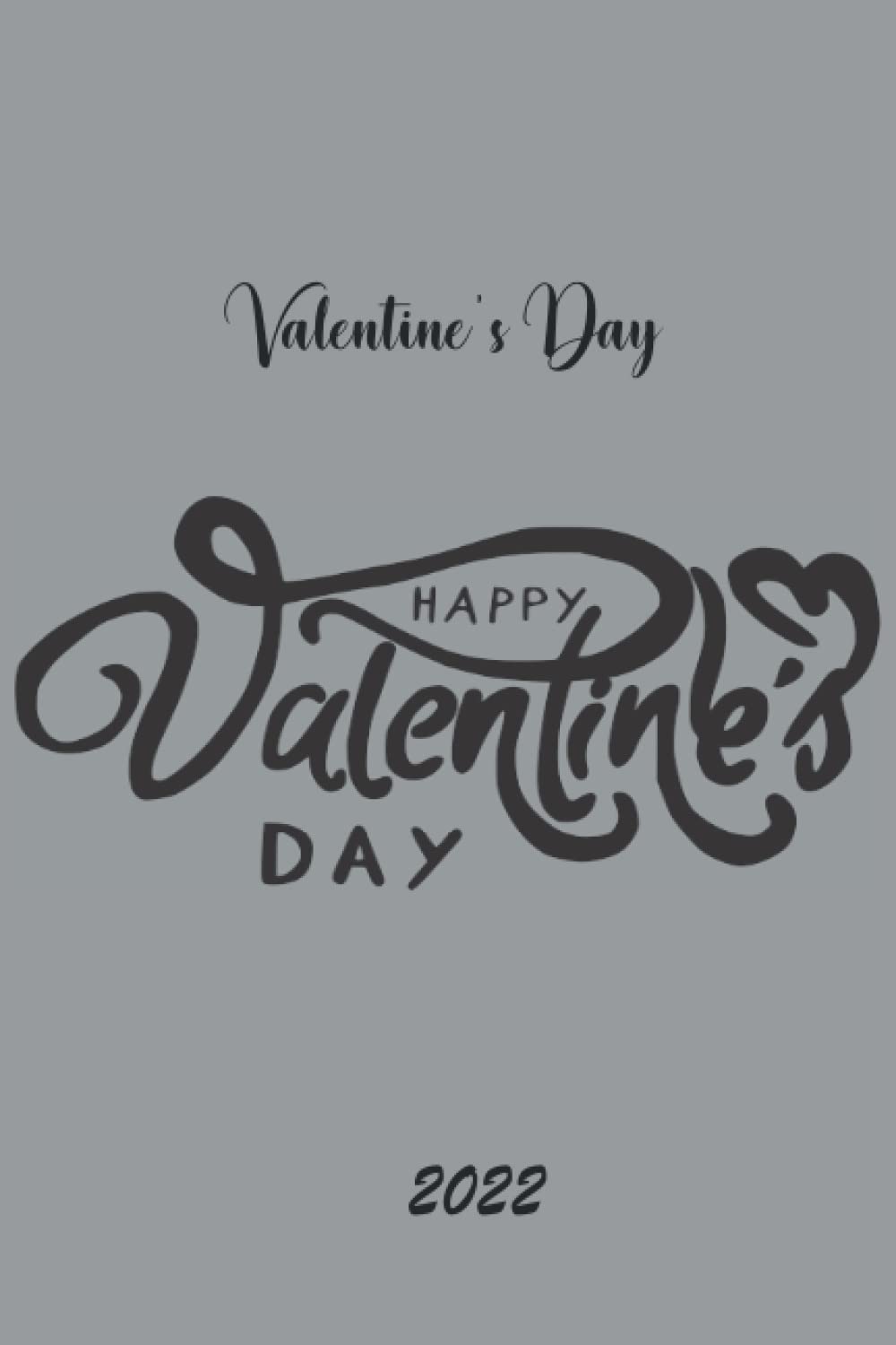 Valentine's Day 2022: Notebook Valentine's Day Lined Notebook . Valentine's Day Gift, Reasons I Love You Notebook, Love Notebook, Greeting Journal, ... Gift Notebook 2022- 6 x 9 inches 120 pages