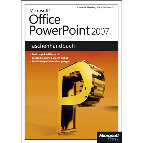 Microsoft Office PowerPoint 2007 - Das Taschenhandbuch: Anwenderwissen schnell und kompakt
