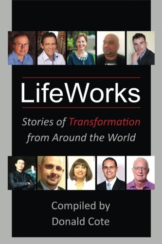 LifeWorks: Stories of Transformation from Around the World