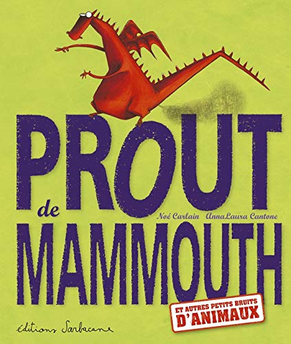 Prout de mammouth : Et autres petits bruits d'animaux Prout de mammouth : Et autres petits bruits d'animaux