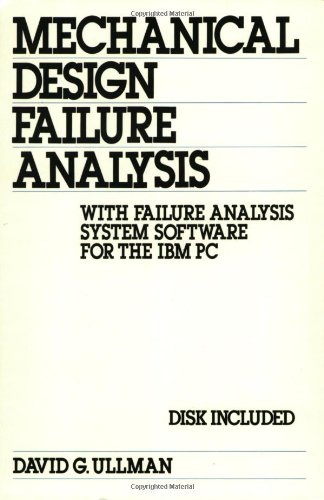Mechanical Design Failure Analysis: With Analysis System Software for ...