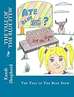 The Tale of The Blue Stew 1519167547 Book Cover