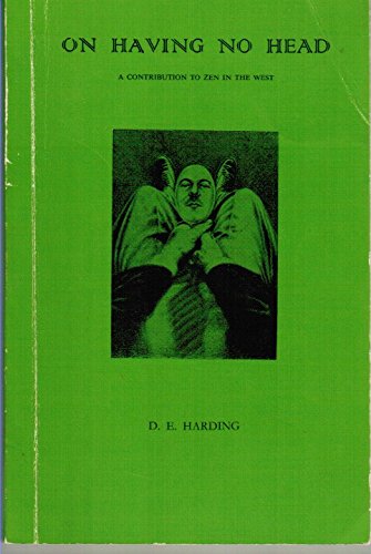 On Having No Head (Revised Edition) A Contribution to Zen in the West