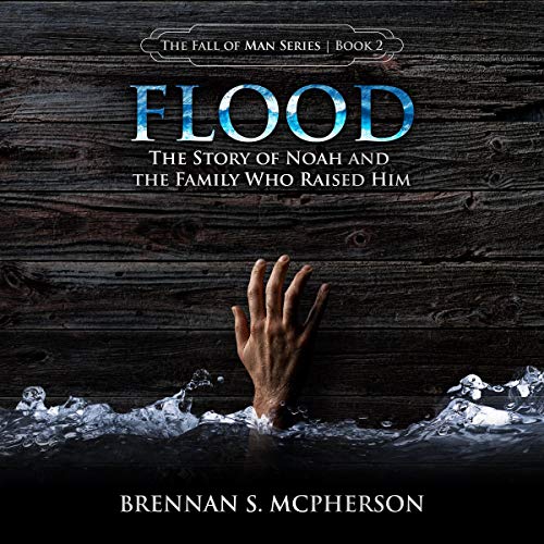 Flood: The Story of Noah and the Family Who Raised Him by Brennan S. McPherson episode artwork