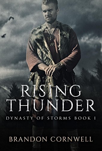 Rising Thunder: Dynasty of Storms I (The Warrior's Trilogy Book 1)