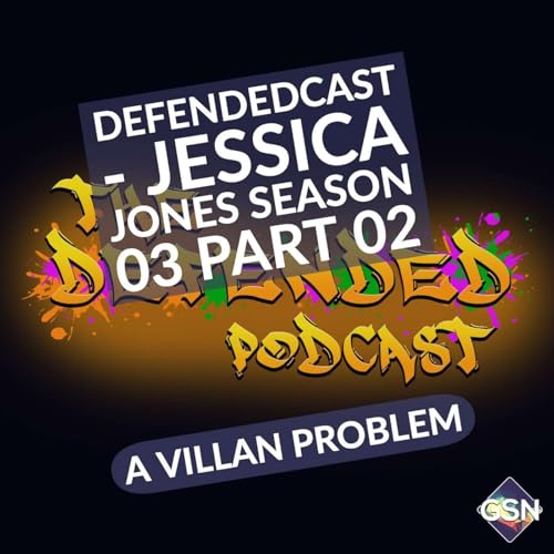 Page de couverture de Defendedcast - Jessica Jones Season 03 Part 02