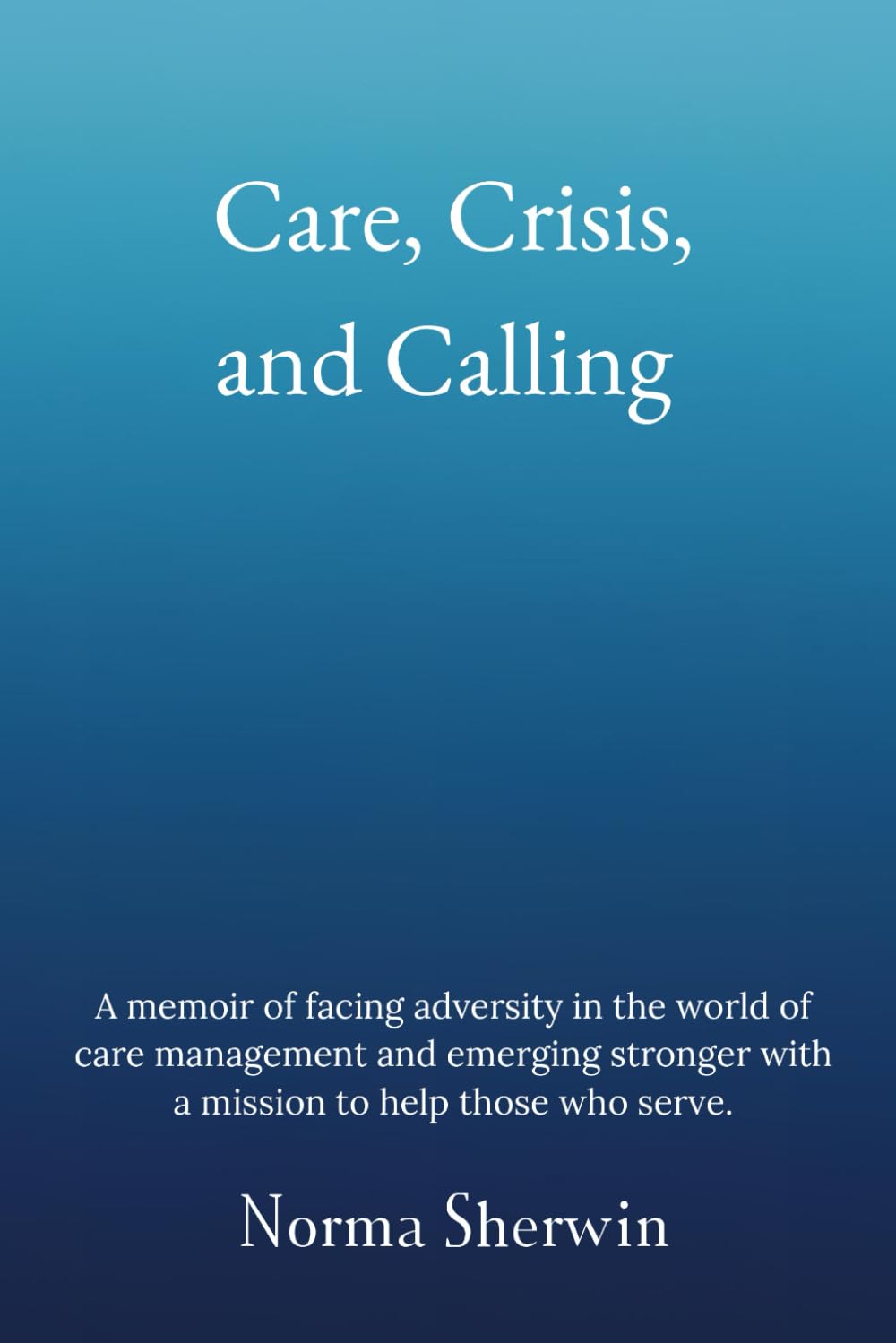 Care, Crisis and Calling